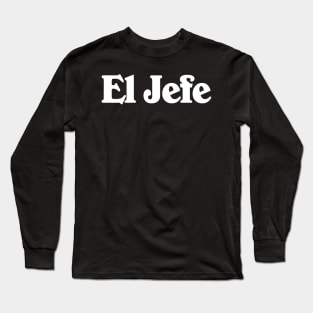 El Jefe - Coach Gregg Popovich Basketball Ops Long Sleeve T-Shirt